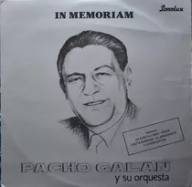 Pacho Galan Y Su Orquesta  In Memoriam / Lp Vinilo Acetato