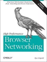 High Performance Browser Networking - Ilya Grigorik (pape...