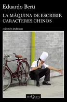 La Máquina De Escribir Caracteres Chinos De Eduardo Berti