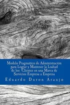 Libro : Modelo Pragmatico De Administracion Para Lograr Y..