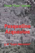 Libro: Pasqualino Acquaviva: Y El  Lupo-mannaro  (las De