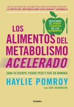Alimentos Del Metabolismo Acelerado, Los - Haylie Pomroy