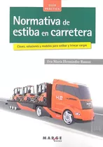 Normativa De Estiba En Carretera, De Hernández Ramos, Eva María. Editorial Icg Marge Sl, Tapa Blanda En Español