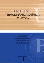 Conceptes De Termodinamica Quimica I Cinetica - Bastida ,...