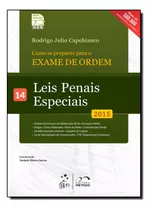 Como Se Preparar Para O Exame De Ordem: Leis Penais Especiai, De Vauledir Ribeiro Santos. Editora Metodo - Grupo Gen, Capa Mole Em Português