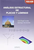 Análisis Estructural De Placas Y Láminas - Jose Angel Jurado