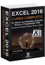 Livro Excel 2016 Curso Completo Do Básico Ao Vba - 1704 Pgs.
