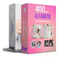 400 Artes Para Caneca Letras Do Alfabeto + Bônus Exclusivo