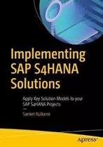 Libro Implementing Sap S/4hana : A Framework For Planning...