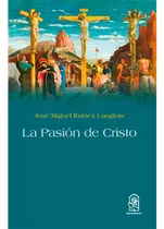 La Pasion De Cristo