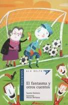 El Fantasma Y Otros Cuentos - Ala Delta A Zul, De Siemens, Sandra. Editorial Edelvives, Tapa Blanda En Español, 2019