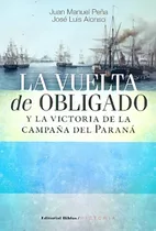 Vuelta De Obligado, La  - Peña, Juan Manuel
