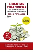 Libertad Financiera - Los Cinco Pasos Para Que El Dinero Deje De Ser Un Problema, De Fernández, Sergio. Editorial Plataforma, Tapa Blanda En Español, 2020