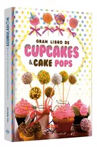 Gran Libro De Cupcakes & Cake Pops, De Anónimo. Editorial Lx, Tapa Dura En Español