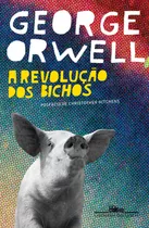 A Revolução Dos Bichos, De George Orwell. Editora Companhia Das Letras, Capa Mole, Edição 2007 Em Português, 2019