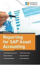 Libro: Reporting For Sap Asset Accounting: Learn About The