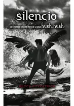 Silencio - Hush Hush 3 - Fitzpatrick: ¡la Esperada Tercera Parte De La Saga Hush, Hush!, De Fitzpatrick, Becca. Serie Hush, Hush, Vol. 3. Editorial Alfaguara, Tapa Blanda, Edición 1 En Español, 2022