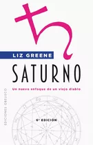 Saturno (n.e.): Un Nuevo Enfoque De Un Viejo Diablo, De Greene, Liz. Editorial Ediciones Obelisco, Tapa Blanda En Español, 2021