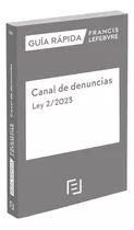 Guía Rápida Canal De Denuncias. Ley 2/2023 -   - *