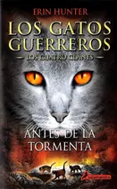 G. Guerreros Cuatro Clanes 4: Antes De La Tormenta - Hunter