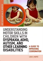 Libro: Understanding Motor Skills In Children With Adhd, And