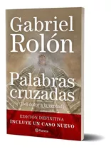 Palabras Cruzadas, De Gabriel Rolón. Editorial Planeta, Tapa Blanda En Español, 2009