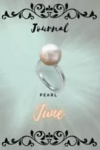 Libro: June Month Pearl Birthstone Ring Journal: 240-page Li