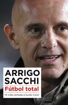 Fãºtbol Total - Sacchi, Arrigo