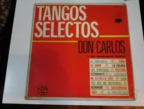 Vinilo 5100 - Tangos Selectos - Don Carlos Y Orquesta