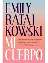 Mi Cuerpo - Emily Ratajkowski - Temas De Hoy - Libro