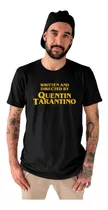 Camisa Escrito E Dirigido Por Quentin Tarantino Cinema Tv