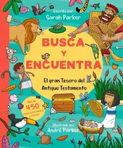 Busca Y Encuentra - El Gran Tesoro Del Antiguo Testamento, De Sarah Parker., Vol. 1. Editorial Poiema, Tapa Dura En Español