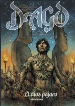 Dago El Peregrino: El Dios Pajaro - Saracino, Ibañez