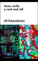Sexo, Exilio Y Rock And Roll, De Skandaria, Ali. Editorial Malpaso, Tapa Dura En Español, 2017