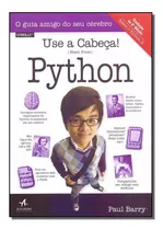 Use A Cabeça! Python  2ª Edição, De Barry, Paul. Starling Alta Editora E Consultoria  Eireli, Capa Mole Em Português, 2018
