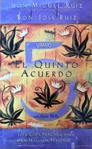 El Quinto Acuerdo Por Miguel Ruiz