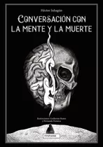Conversacion Con La Mente Y La Muerte (libro Original)