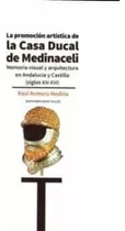 Libro Promocion Artistica De La Casa Ducal De Medinaceli,...