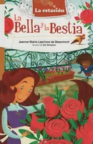 La Bella Y La Bestia - La Estación