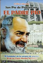 San Pío De Pietrelcina El Padre Pío 4a. Edición