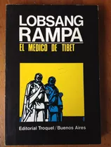 El Médico Del Tíbet. Lobsang Rampa