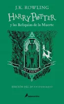 Harry Potter 7 - Las Reliquias De La Muerte (ed. 20 Aniversa