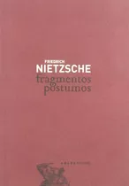 Fragmentos Póstumos, De Friedrich Nietzsche. Editorial Abada, Edición Madrid En Español