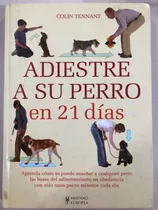 Adiestre Su Perro En 21 Días - Colin Tennant