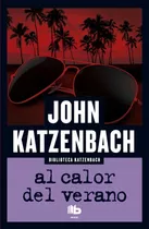 Libro Al Calor Del Verano John Katzenbach