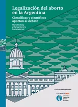 Legalizacion Del Aborto En La Argentina - Varios Autores (l