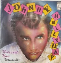 Vinilo Single De Johnny Hallyday Noir C'est (z23