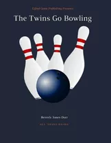 Libro The Twins Go Bowling - Jones-durr, Beverly