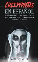 Libro: Creepypastas En Español: Las Creepy Pastas (historias