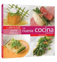 La Nueva Cocina Mexicana 100% Mexico (tapa Dura) / Olvera
